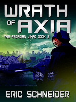 cover image of Wrath of Axia (The Arcadian Jihad, Book 2)